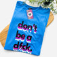 Don't Be A D*ck Heather Royale (Blue) Graphic T-Shirt