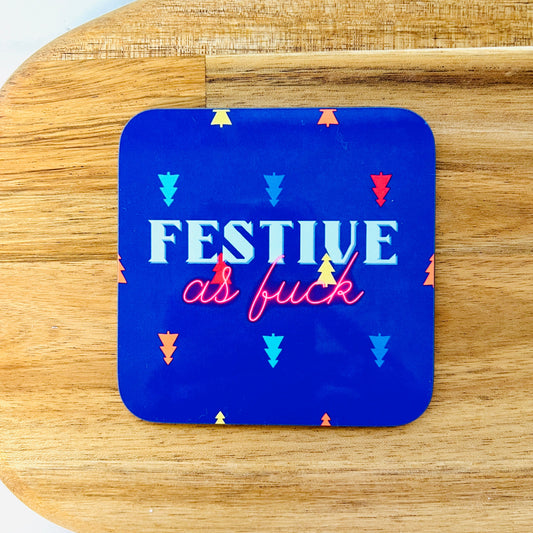 Festive As Fuck Christmas Coaster