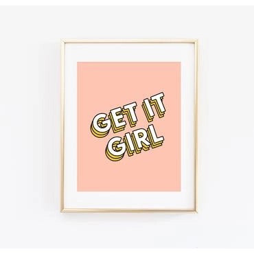 8'' x 10'' Get It Girl Print