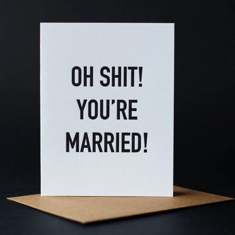 Oh Shit You Are Married Greeting Card