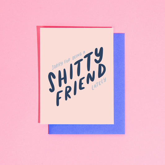 Sorry for being a shitty friend lately card from Craft Boner