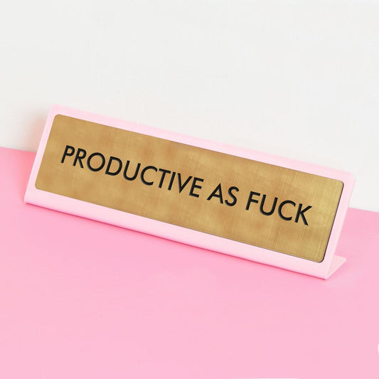 Productive as Fuck Desk Plate Sign