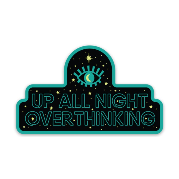 Up All Night Overthinking Die-Cut Vinyl Sticker