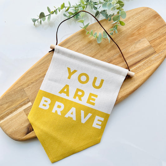 You Are Brave Linen Wall Hanging Banner