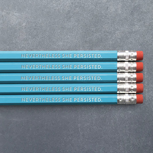 Nevertheless She Persisted Pencils