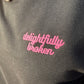 (Words Only) Black Unisex Adults "Delightfully Broken" Embroidered Sweatshirt