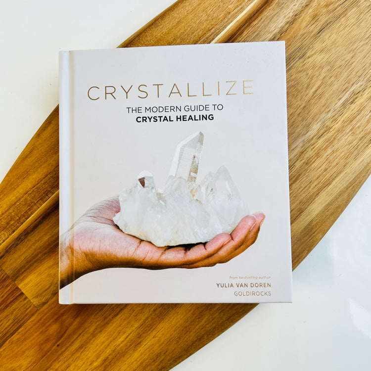 Crystalize - The Modern Guide to Crystal Healing