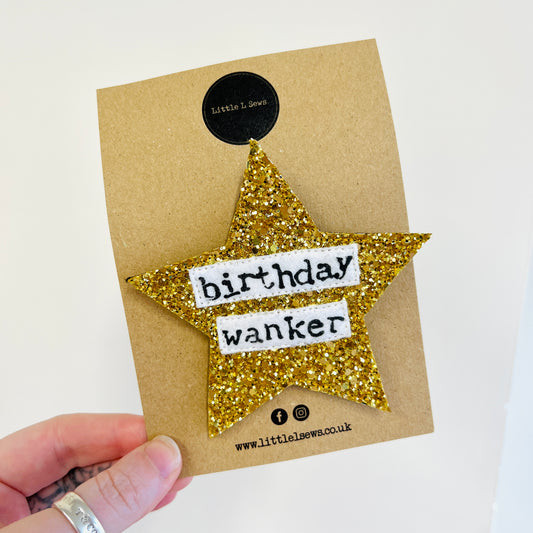 Glitter Star Birthday Wanker Badge