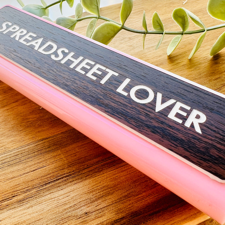 Spreadsheet Lover Desk Plate Sign