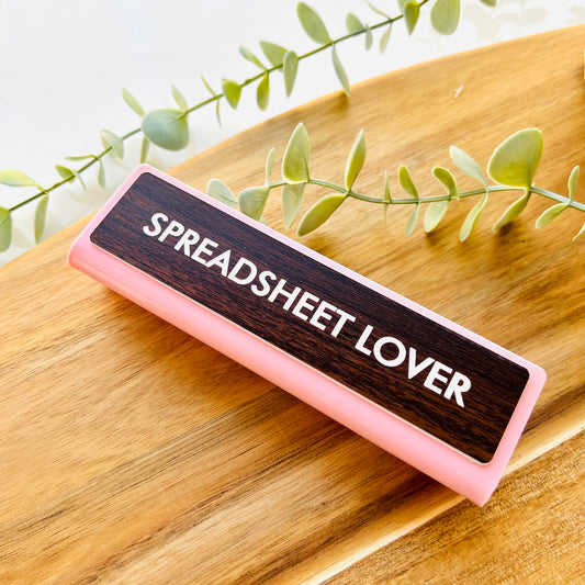 Spreadsheet Lover Desk Plate Sign