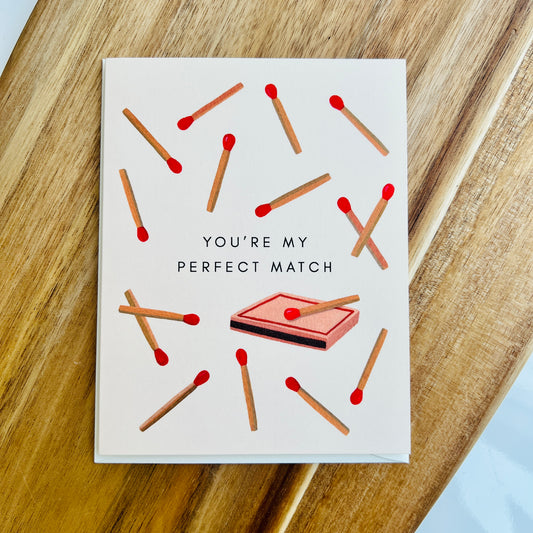 You’re My Perfect Match Greeting Card