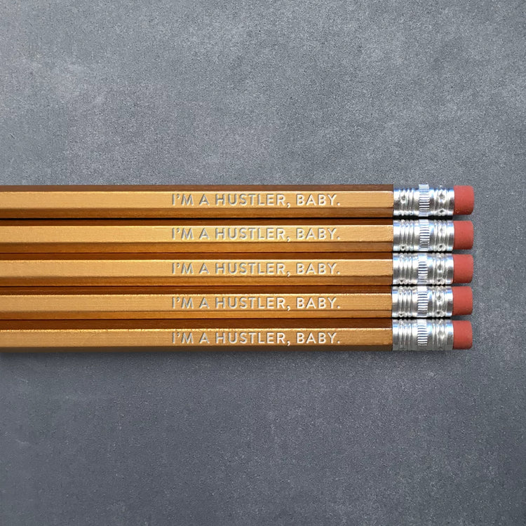 I’m A Hustler Baby Pencils